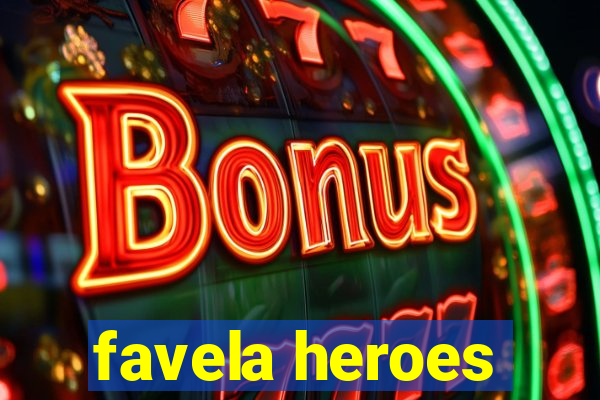 favela heroes